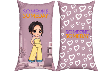 Someone Someday - Long Pillow